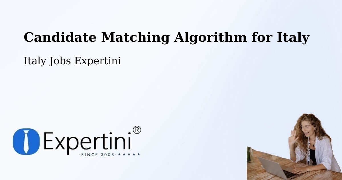 Candidate Matching Algorithm Overview – Bergamo - Italy Jobs Expertini